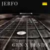 Jerfo - Gen X Bends